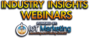 Industry Insights Webinars Powered by IoT Marketing